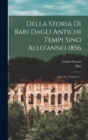 Della Storia Di Bari Dagli Antichi Tempi Sino Allo'anno 1856 : Libri Tre, Volume 1... - Book