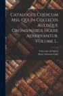 Catalogus Codicum Mss. Qui In Collegiis Aulisque Oxoniensibus Hodie Adservantur, Volume 1... - Book