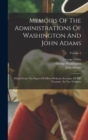 Memoirs Of The Administrations Of Washington And John Adams : Edited From The Papers Of Oliver Wolcott, Secretary Of The Treasury: In Two Volumes; Volume 2 - Book