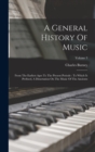 A General History Of Music : From The Earliest Ages To The Present Periode: To Which Is Prefixed, A Dissertation On The Music Of The Ancients; Volume 3 - Book