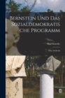 Bernstein Und Das Sozialdemokratische Programm : Eine Antikritik - Book