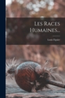 Les Races Humaines... - Book
