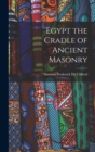 Egypt the Cradle of Ancient Masonry - Book