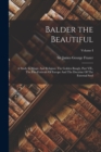Balder the Beautiful : A Study In Magic And Religion: The Golden Bough, Part VII., The Fire-Festivals Of Europe And The Doctrine Of The External Soul; Volume I - Book