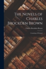 The Novels of Charles Brockden Brown : Consisting of Wieland - Book