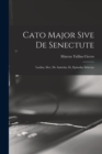 Cato Major Sive de Senectute : Laelius, Sive, de Amicitia, et, Epistolae Selectae - Book
