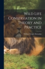 Wild Life Conservation in Theory and Practice - Book
