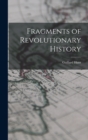 Fragments of Revolutionary History - Book