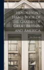Henderson's Hand-Book of the Grasses of Great Britain and America - Book