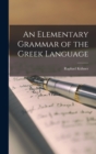 An Elementary Grammar of the Greek Language - Book