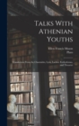 Talks With Athenian Youths; Translations From the Charmides, Lysis, Laches, Euthydemus, and Theaetet - Book