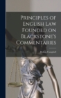 Principles of English law Founded on Blackstone's Commentaries - Book