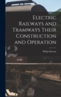 Electric Railways and Tramways Their Construction and Operation - Book