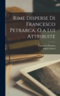 Rime Disperse di Francesco Petrarca, o a Lui Attribuite - Book