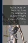 Principles of English law Founded on Blackstone's Commentaries - Book