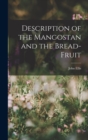 Description of the Mangostan and the Bread-Fruit - Book