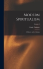 Modern Spiritualism : A History and a Criticism; Volume 2 - Book
