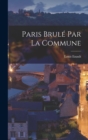Paris Brule Par La Commune - Book