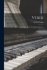 Verdi : Histoire Anecdotique De Sa Vie Et De Ses Oeuvres - Book
