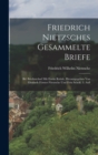 Friedrich Nietzsches Gesammelte Briefe : Bd. Briefwechsel Mit Erwin Rohde, Herausgegeben Von Elisabeth Forster-Nietzsche Und Fritz Scholl. 3. Aufl - Book