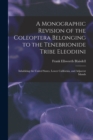 A Monographic Revision of the Coleoptera Belonging to the Tenebrionide Tribe Eleodiini : Inhabiting the United States, Lower California, and Adjacent Islands - Book