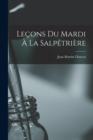 Lecons Du Mardi A La Salpetriere - Book