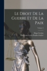 Le Droit De La Guerre Et De La Paix; Volume 3 - Book