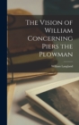 The Vision of William Concerning Piers the Plowman - Book