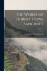 The Works of Hubert Howe Bancroft; Volume 5 - Book