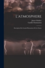 L'atmosphere : Description Des Grands Phenomenes De La Nature - Book