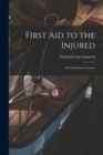 First Aid to the Injured : Six Ambulance Lectures - Book