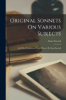 Original Sonnets On Various Subjects : And Odes Paraphrased From Horace: By Anna Seward - Book