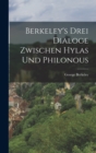 Berkeley's Drei Dialoge Zwischen Hylas Und Philonous - Book