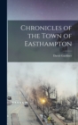 Chronicles of the Town of Easthampton - Book