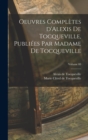 Oeuvres completes d'Alexis de Tocqueville, publiees par Madame de Tocqueville; Volume 08 - Book