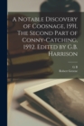 A Notable Discovery of Coosnage, 1591. The Second Part of Conny-catching, 1592. Edited by G.B. Harrison - Book
