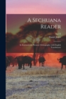 A Sechuana Reader : In International Phonetic Orthography (with English Translations) - Book