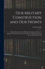 Our Military Construction and our Fronts; Report Read at the 7th All-Russian Congress of Soviets of Workers, Peasants, Red Army and Labour Cossacks Deputies on the 7th of December 1919 - Book