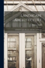 Landscape Architecture : A Definition and a Resume of its Past and Present - Book