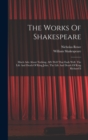 The Works Of Shakespeare : Much Ado About Nothing. All's Well That Ends Well. The Life And Death Of King John. The Life And Death Of King Richard Ii - Book