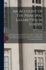 An Account Of The Principal Lazarettos In Europe : With Various Papers Relative To The Plague, Together With Further Observations On Some Foreign Prisons And Hospitals, And Additional Remarks On The P - Book