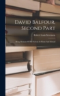 David Balfour, Second Part : Being Memoirs Of His Fictions At Home And Abroad - Book
