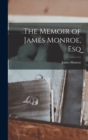 The Memoir of James Monroe, Esq - Book