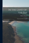 In the Land of the Tui : My Journal in New Zealand - Book