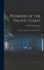 Pioneers of the Pacific Coast : A Chronicle of Sea Rovers and Fur Hunters - Book