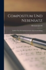 Compositum und Nebensatz : Studien uber die Indogermanische Sprachentwicklung - Book
