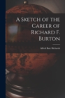 A Sketch of the Career of Richard F. Burton - Book