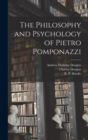 The Philosophy and Psychology of Pietro Pomponazzi - Book