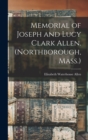 Memorial of Joseph and Lucy Clark Allen. (Northborough, Mass.) - Book