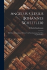 Angelus Silesius (Johannes Scheffler) : Bild Eines Convertiten, Dichters Und Streittheologen Aus Dem 17. Jahrhundert - Book